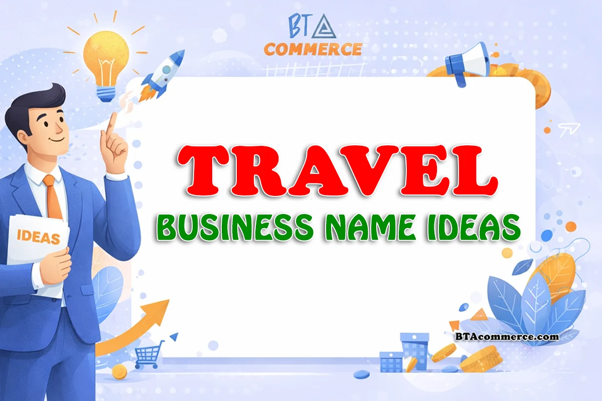 500+ Travel Agency Name Ideas (Unique, Catchy & Creative)